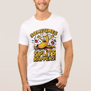 Sometimes… Splits Happens! – Funny Banana Slip Tri-Blend Shirt