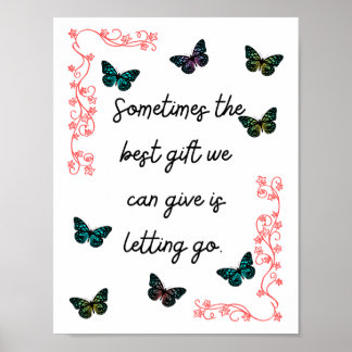 Sometimes the best gift we can give is letting go. poster