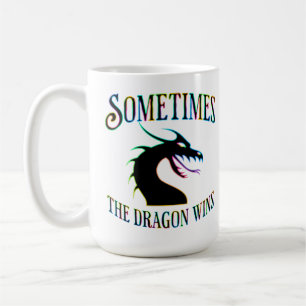 Sometimes the Dragon Wins Coffee Mug