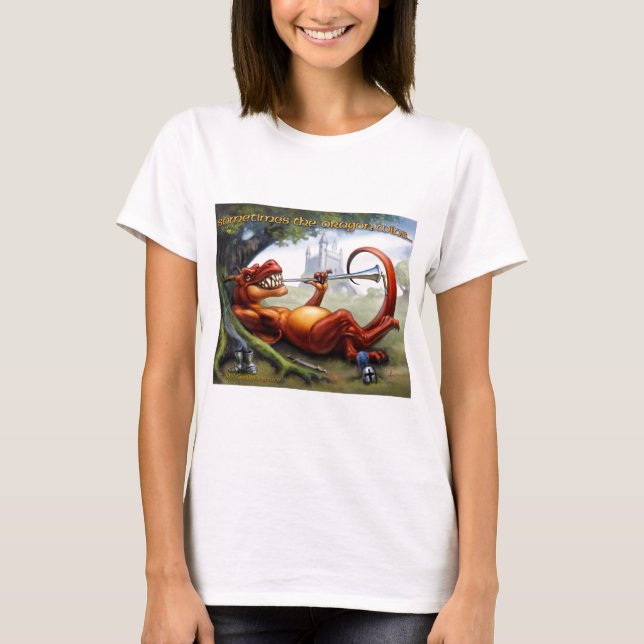Sometimes the Dragon Wins T-Shirt (Front)