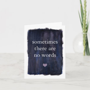 Sometimes There are no words Sympathy Bereavemen   Card