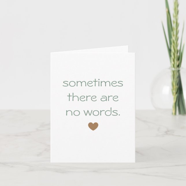 Sometimes There Are No Words Sympathy Card  (Front)