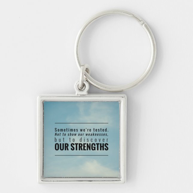 Sometimes We Are Tested Key Ring (Front)