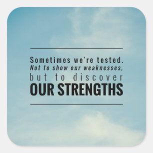 Sometimes We Are Tested Square Sticker