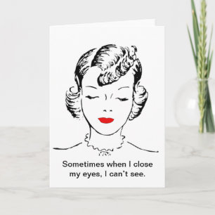 Sometimes when I close my eyes, I can’t see. Card