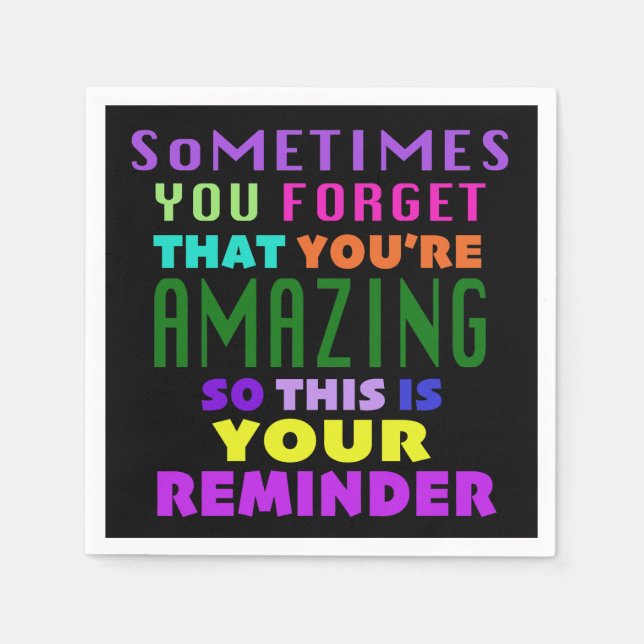 Sometimes You Forget That Youre Amazing Napkin (Front)