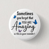Sometimes You Forget You Are Amazing