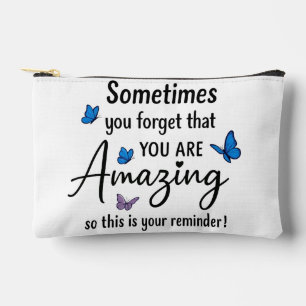 Sometimes You Forget You Are Amazing Accessory Pouch