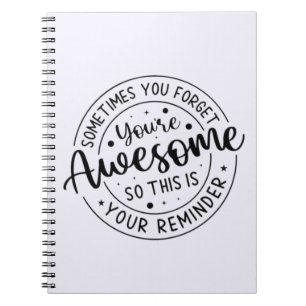 Sometimes You Forget Your Awesome Notebook