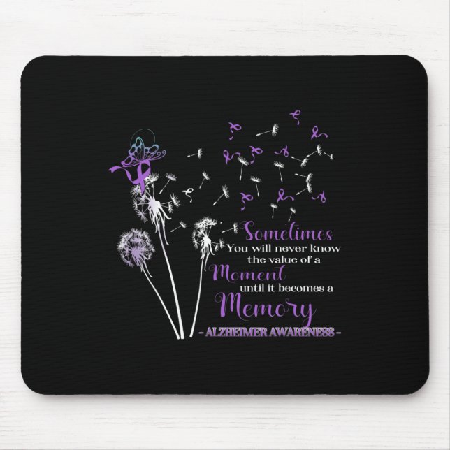 Sometimes You Will Never Know Alzheimer Awareness  Mouse Pad (Front)
