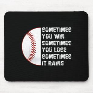Sometimes you win lose rains chill  mouse pad