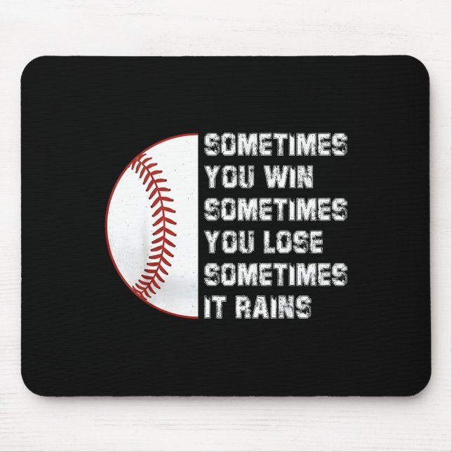 Sometimes you win lose rains chill  mouse pad (Front)