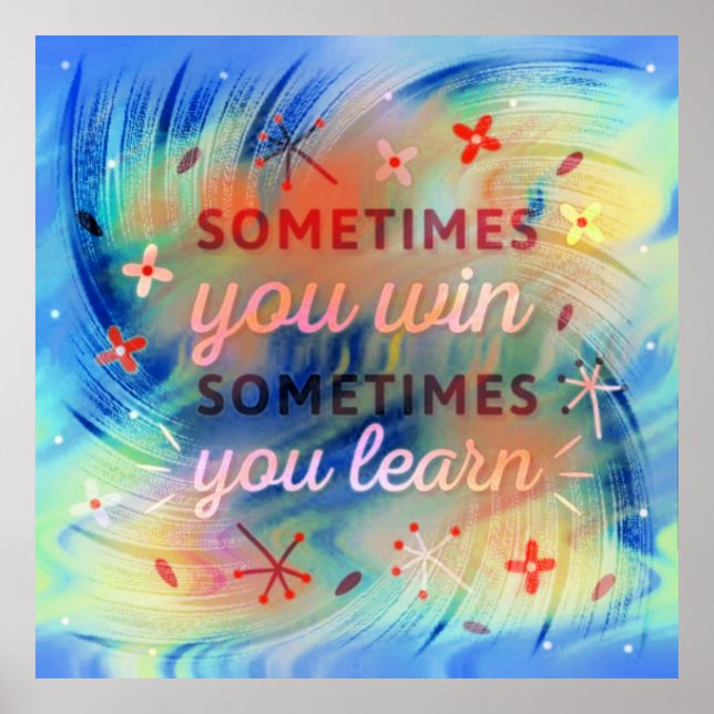 Sometimes you win poster (Front)