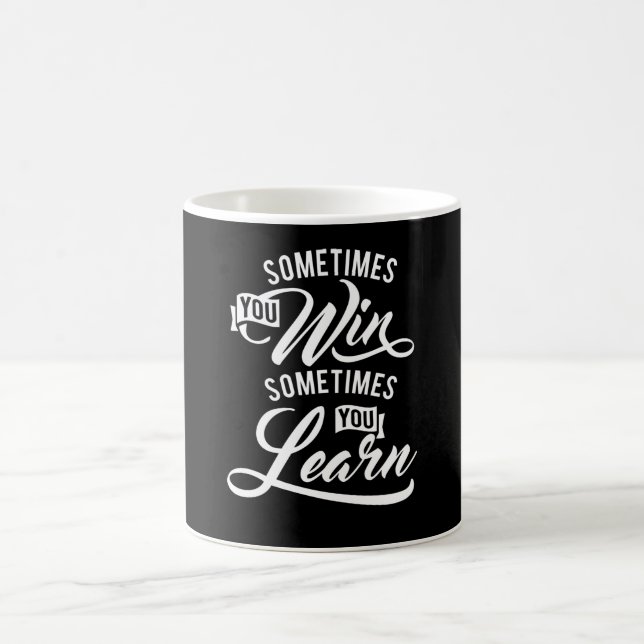 Sometimes You Win Sometimes You Learn Coffee Mug (Center)