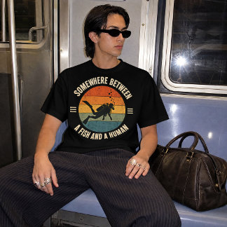 Somewhere Between A Fish And A Human Diving Design T-Shirt