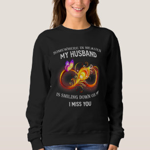 Somewhere In Heaven My Husband Is Smiling Sweatshirt