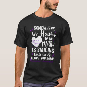 Somewhere In Heaven My Mother Alzheimer s Awarenes T-Shirt