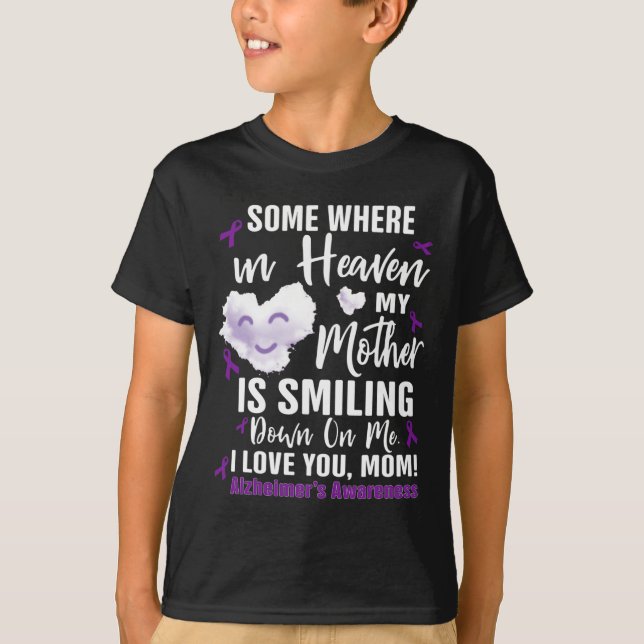 Somewhere in heaven my mother is smiling down on T-Shirt (Front)
