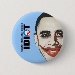 Somewhere in Kenya a village is missing its idiot 6 Cm Round Badge