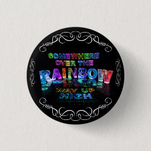 Somewhere Over the Rainbow 3 Cm Round Badge