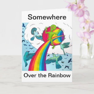Somewhere Over the Rainbow  Card