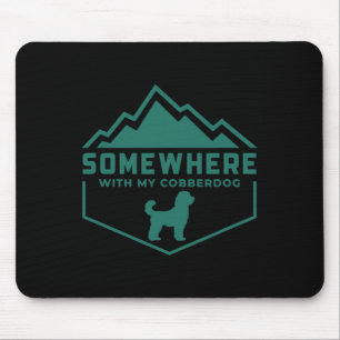 Somewhere With My Australian Cobberdog Outdoor Dog Mouse Pad