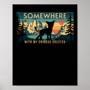 Somewhere With My Chinese Crested Vintage Hiking G Poster