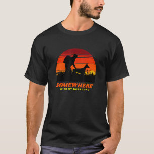 Somewhere With My Doberman Pinscher Mens Outdoor W T-Shirt