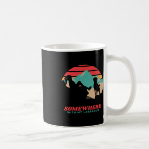 Somewhere With My Labrador Woman Hiking Camping Coffee Mug