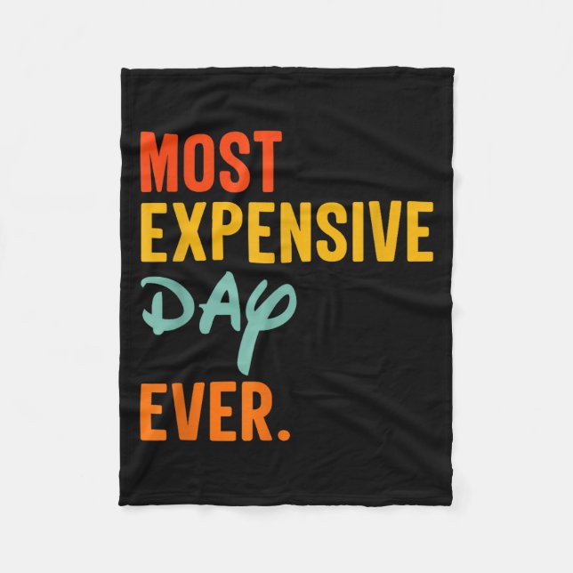 Sommas Most Expensive Day Ever Funny Family Vacati Fleece Blanket (Front)