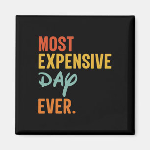 Sommas Most Expensive Day Ever Funny Family Vacati Magnet