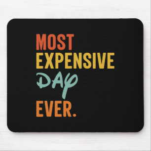 Sommas Most Expensive Day Ever Funny Family Vacati Mouse Pad