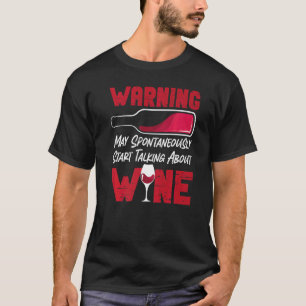 Sommelier Wine Drinking Tasting Vintage Warning Ma T-Shirt