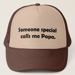 Somone Special calls me Papa T-shirts and Gifts. Trucker Hat