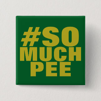 #SOMUCHPEE square button