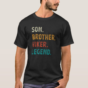 Son Brother Hiker Legend For Hiking T-Shirt