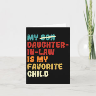 Son Daughter In Law Is My Favourite Child Fathers  Card