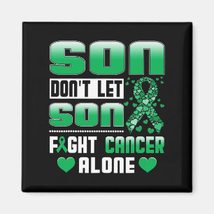 Son Don't Let Son Fight Cancer Alone Bile Duct Can Magnet