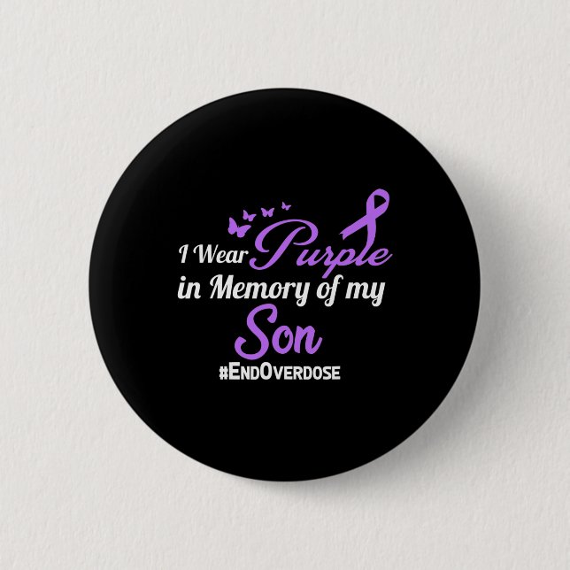 Son Drug Overdose Awareness Memory  6 Cm Round Badge (Front)