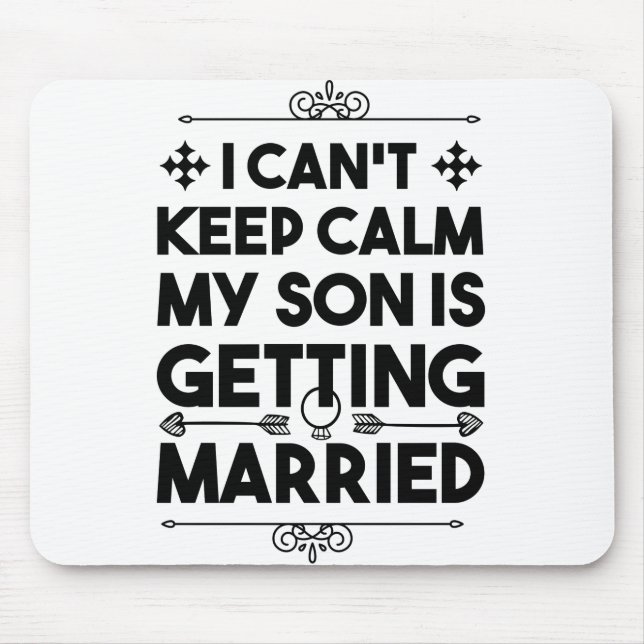 Son Getting Married Bachelorette Wedding Party Mouse Pad (Front)