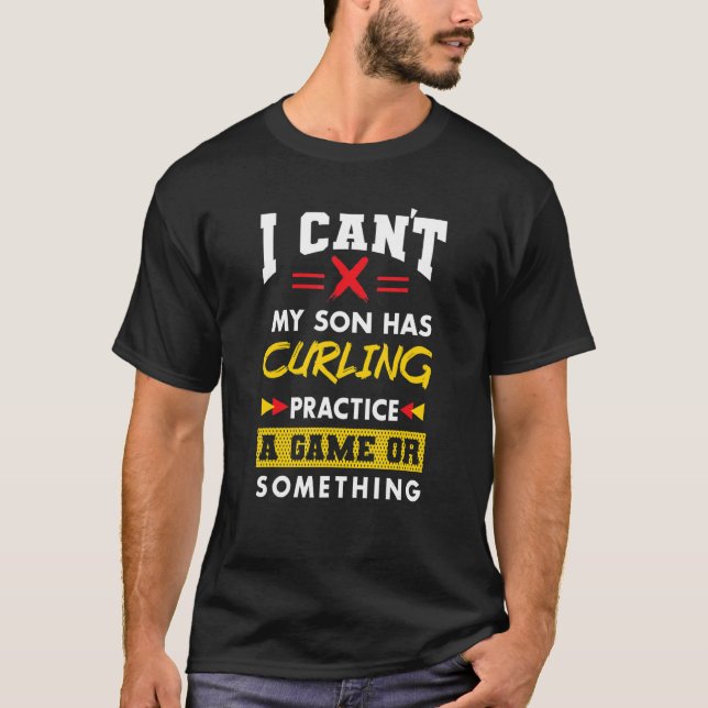 Son Has Curling Practice  Parents Humour Mum Dad T-Shirt (Front)