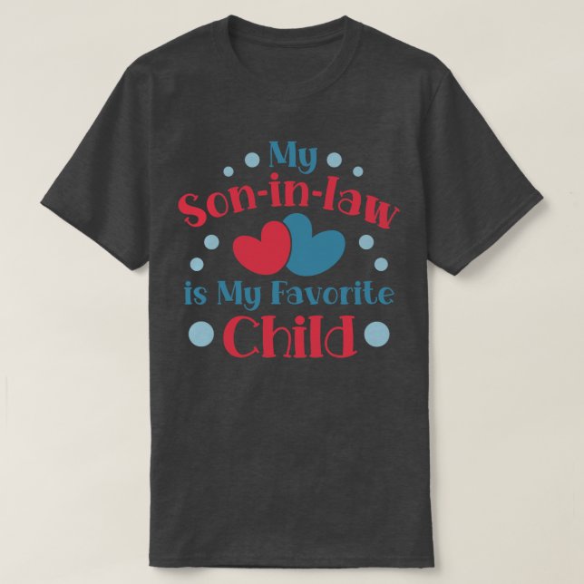 Son In Law 15 T-Shirt (Design Front)