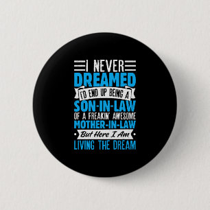 Son in law art from mother in law for men boys son 6 cm round badge