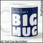 Son In Law Big Mug Navy Blue C41 Fun Novelty<br><div class="desc">Novelty gift for your son in law,  keep wording as shown or change to name etc.</div>
