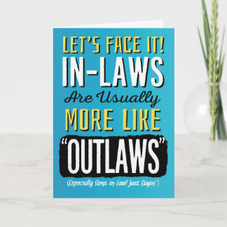 Son-in-law Birthday, Funny, more like Outlaws! Car Card