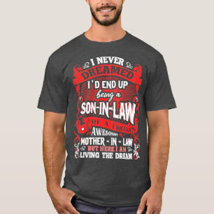 Son In Law I Never Dreamed2 T-Shirt