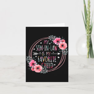 Son in law is favourite child mother-in-law mother card