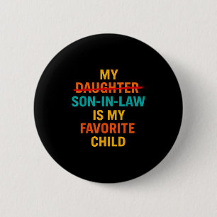 Son In Law Is My Favorite Child Funny Fathers Day 6 Cm Round Badge