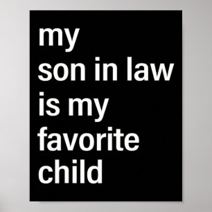 Son In Law Is My Favourite Child Fathers Day Fathe Poster