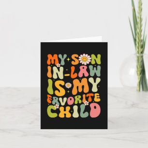 Son In Law Is My Favourite Child Retro Groovy Funn Card